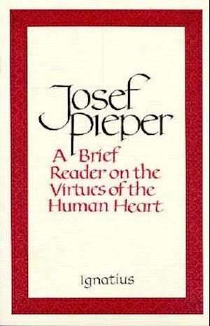 Brief Reader on the Virtues of the Human Heart