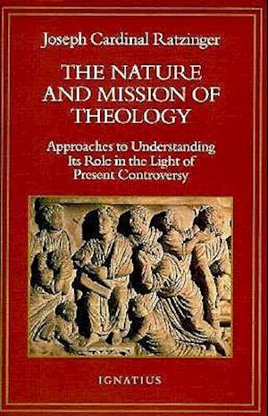 The Nature and Mission of Theology