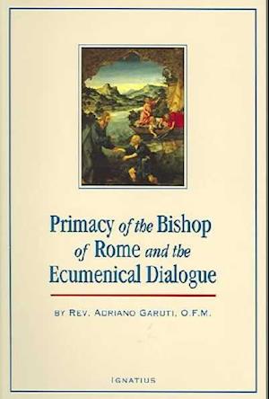 The Primacy of the Bishop of Rome and the Ecumenical Dialogue