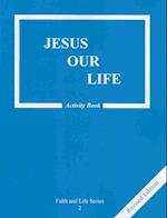 Jesus Our Life - Revised Grade 2 Activity Book