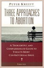 Three Approaches to Abortion