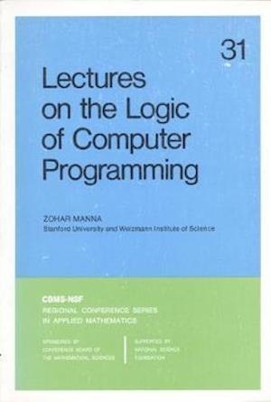 Lectures on the Logic of Computer Programming