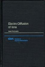 Electro-diffusion of Ions