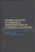 Fourier Analysis of Numerical Approximations of Hyperbolic Equations