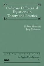 Ordinary Differential Equations in Theory and Practice