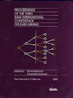 Proceedings of the Third Siam International Conference on Data Mining