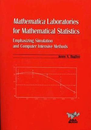 Mathematica Laboratories for Mathematical Statistics with CD-ROM