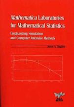 Mathematica Laboratories for Mathematical Statistics with CD-ROM