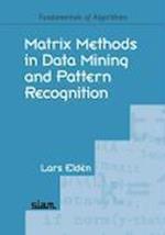 Matrix Methods in Data Mining and Pattern Recognition