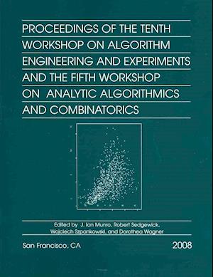 Proceedings of the Tenth Workshop on Algorithm Engineering and Experiments and the Fifth Workshop on Analytic Algorithmics and Combinatorics