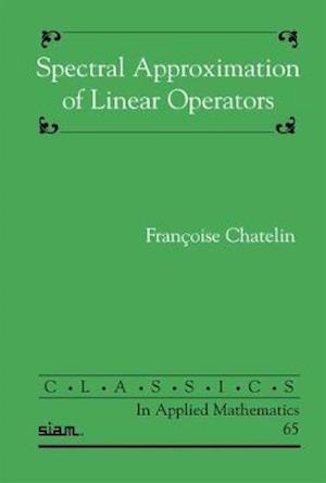 Spectral Approximation of Linear Operators