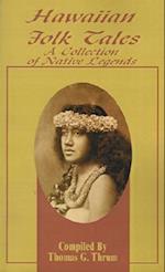 Hawaiian Folk Tales: A Collection of Native Legends 