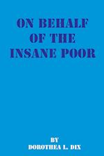 On Behalf of the Insane Poor