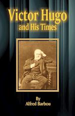 Victor Hugo and His Times