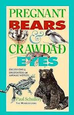 Pregnant Bears and Crawdad Eyes
