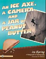 An Ice Axe, a Camera, and a Jar of Peanut Butter