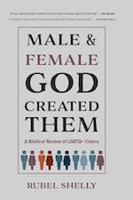 Male and Female God Created Them: A Biblical Review of LGBTQ+ Claims 