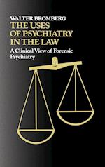 The Uses of Psychiatry in the Law