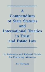 A Compendium of State Statutes and International Treaties in Trust and Estate Law