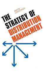 The Strategy of Distribution Management