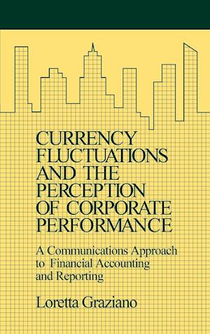 Currency Fluctuations and the Perception of Corporate Performance