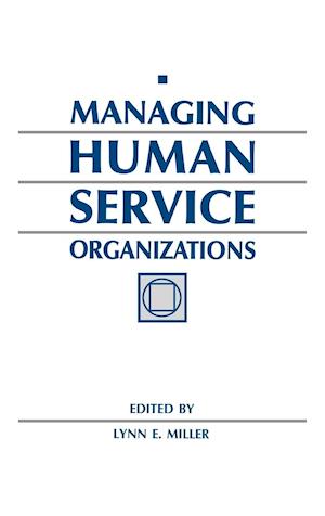 Managing Human Service Organizations