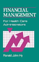 Financial Management for Health Care Administrators