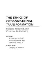 The Ethics of Organizational Transformation