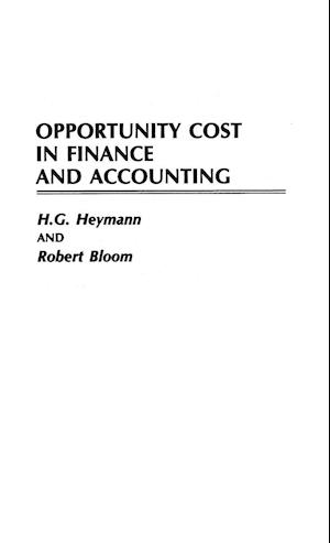 Opportunity Cost in Finance and Accounting