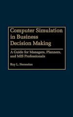 Computer Simulation in Business Decision Making