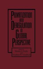 Privatization and Deregulation in Global Perspective