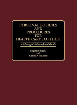 Personnel Policies and Procedures for Health Care Facilities