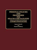 Personnel Policies and Procedures for Health Care Facilities