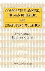 Corporate Planning, Human Behavior, and Computer Simulation