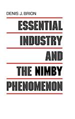 Essential Industry and the NIMBY Phenomenon