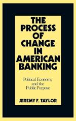 The Process of Change in American Banking