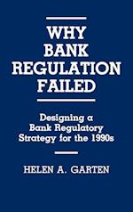 Why Bank Regulation Failed