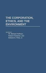 The Corporation, Ethics, and the Environment