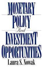 Monetary Policy and Investment Opportunities