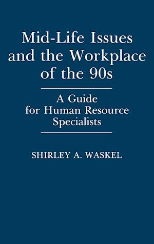 Mid-Life Issues and the Workplace of the 90s