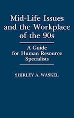 Mid-Life Issues and the Workplace of the 90s