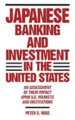 Japanese Banking and Investment in the United States