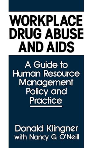 Workplace Drug Abuse and AIDS