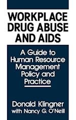Workplace Drug Abuse and AIDS