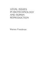 Legal Issues in Biotechnology and Human Reproduction
