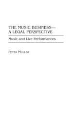 The Music Business-A Legal Perspective