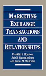 Marketing Exchange Transactions and Relationships
