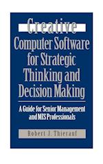 Creative Computer Software for Strategic Thinking and Decision Making