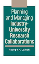 Planning and Managing Industry-University Research Collaborations