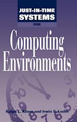 Just-In-Time Systems for Computing Environments